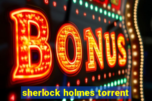 sherlock holmes torrent